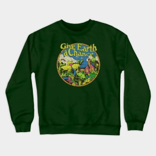 Give Earth a Chance 1970 Crewneck Sweatshirt